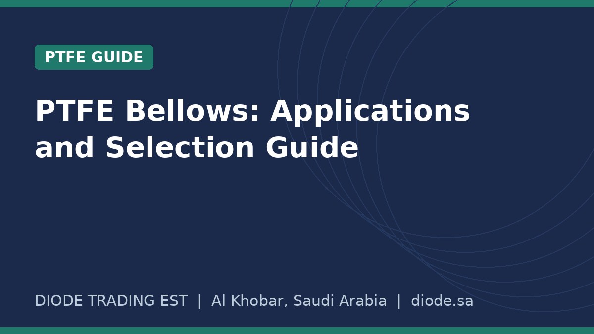 PTFE Bellows: Applications and Selection Guide