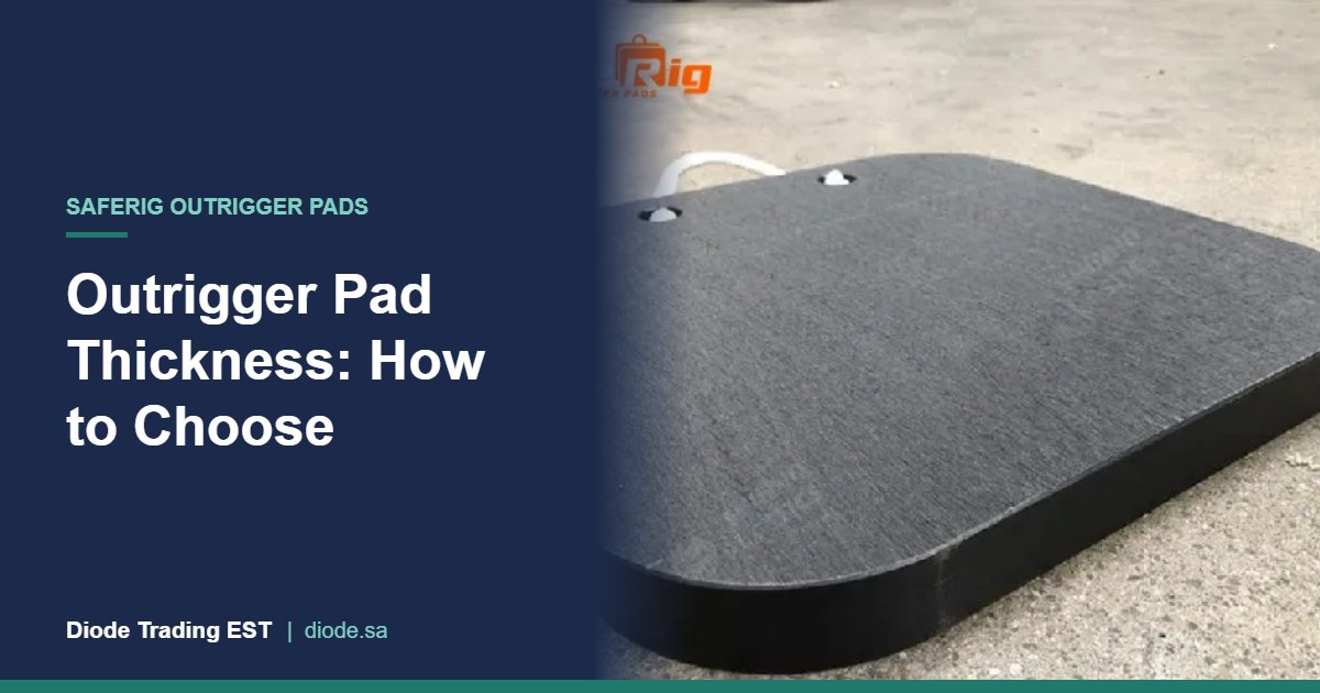 Outrigger Pad Thickness: How to Choose – Diode Trading EST