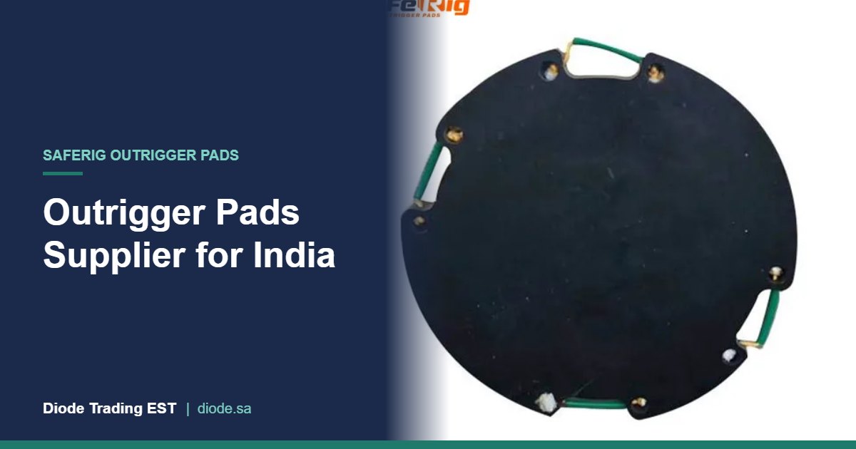 Outrigger Pads Supplier for India – Diode Trading EST
